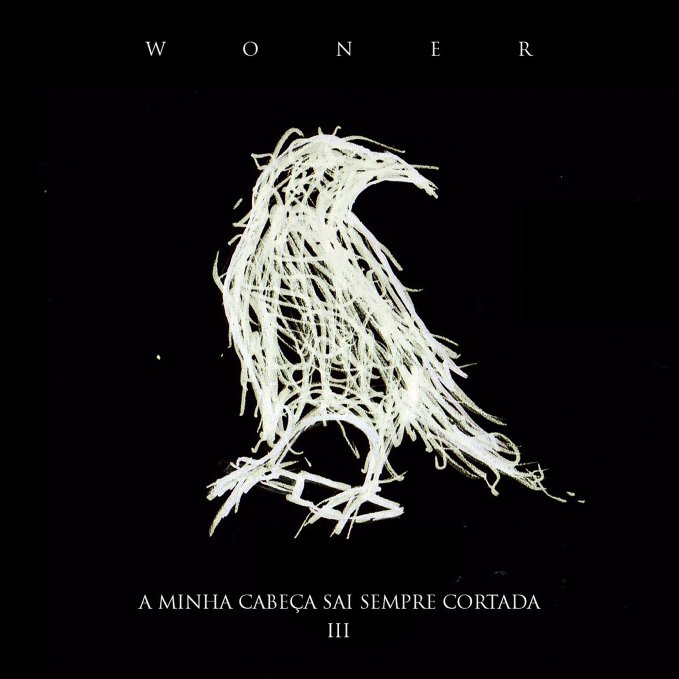 A Minha Cabeça Sai Sempre Cortada, Vol​.​3 by Woner