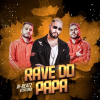 Rave do Papa - Deluxe (feat. Mc Rennan, MC Bruna Alves, MC BN & MC Rick) [Remix] - Single - Dj W-Beatz & Ventura