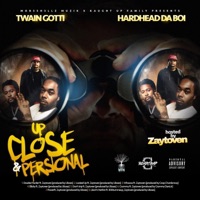 Up Close and Personal (Hosted By Zaytoven) [feat. Zaytoven] - Twain Gotti Hardhead Da Boi, Hardhead Da BOI & Twain Gotti
