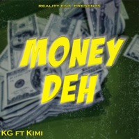 Money Deh (feat. Kimi) - Single - KG