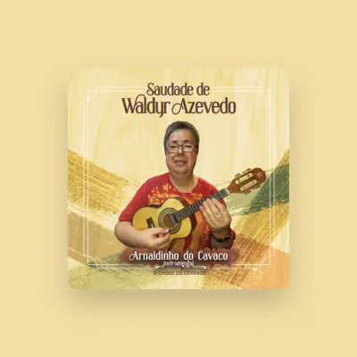 Listen to Arnaldinho do Cavaco, watch music videos, read bio, see tour dates & more!