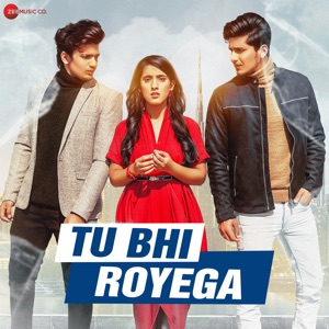 Tu Bhi Royega