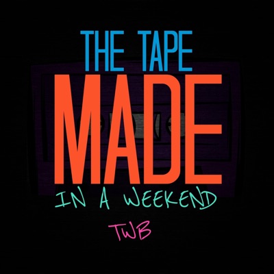 The Tape Made in a Weekend - EP