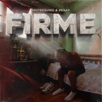 Firme - Single - mhtresuno & El Pesa 9