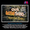 Our Latin Thing: 40th Anniversary Limited Edition