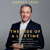 The Ride of a Lifetime: Lessons Learned from 15 Years as CEO of the Walt Disney Company (Unabridged) - Robert Iger