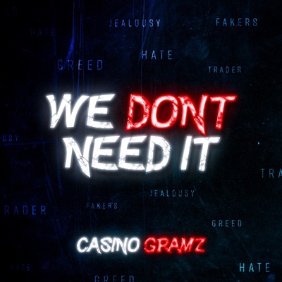 We Don't Need It - Single