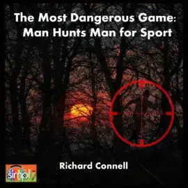 The Most Dangerous Game: Man Hunts Man for Sport (Unabridged)