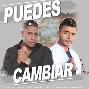 Puedes Cambiar (feat. Danny Moreno)