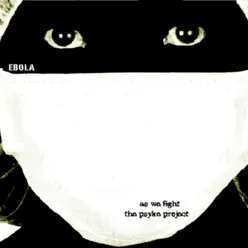 Ebola - EP - The Psyke Project