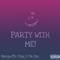 Party With Me (feat. Va-Cay) - Marquette King lyrics