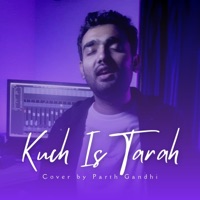 Kuch Is Tarah - Single - Parth Gandhi
