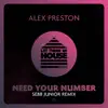 Alex Preston & Sebb Junior - Need Your Number (Sebb Junior Remix)