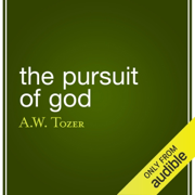 The Pursuit of God (Unabridged)