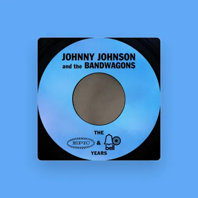 Listen to Johnny Johnson & The Bandwagon, watch music videos, read bio, see tour dates & more!