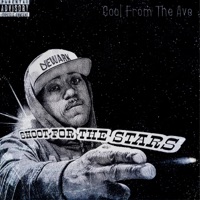 Shoot for the Stars - Single - Cool from the Ave