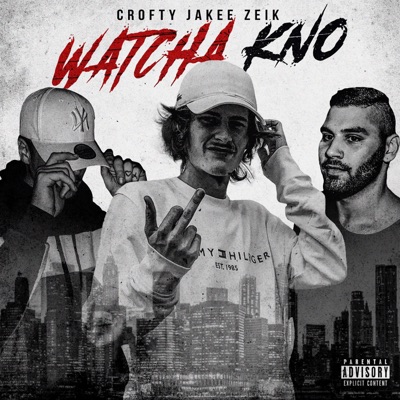 Watcha Kno (feat. Zeik & Jakee) - Single