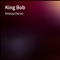 King Bob - Notoyclaroo lyrics