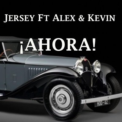 Ahora (feat. Alex & Kevin) - Single