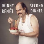 Donny Benét - Second Dinner