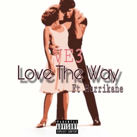 Love the Way (feat. Hurrikane) VE3