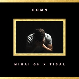 Somn (feat. Tibăl) Mihai Gh