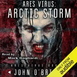 ARES Virus: Arctic Storm (Unabridged)