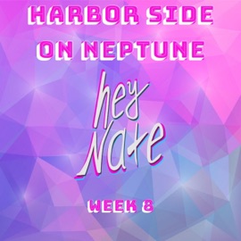 Harbor Side on Neptune Hey Nate