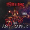 Ishues the Anti-Rapper