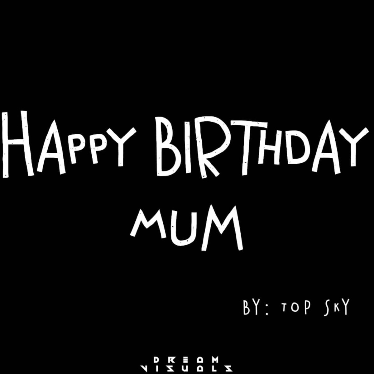 ‎Happy Birthday Mum Single by Top Sky on Apple Music