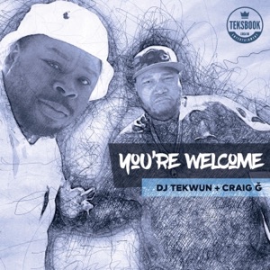 You're Welcome (feat. Craig G)