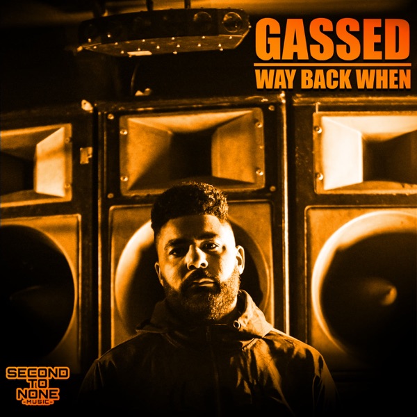 Gassed / Way Back When - Single