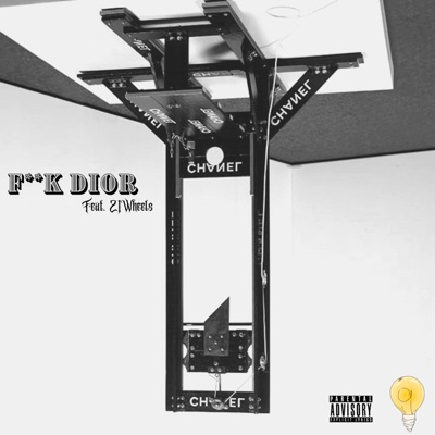 Fuck Dior (feat. 21 Wheels) - Single