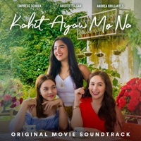 Kahit Ayaw Mo Na (Original Movie Soundtrack) - Single - This Band, The Juans & Joslin