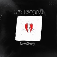 Is My Love Enough - Single - Cherry