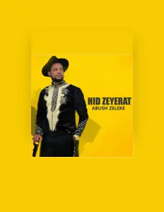 收听 Abush Zeleke、观看音乐视频、阅读小传、查看巡演日期等 ！