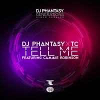 Tell Me (feat. Cammie Robinson) - Single - DJ Phantasy & TC