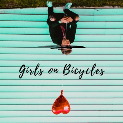Girls on Bicycles - Single