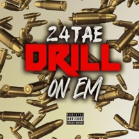 Drill On Em - Single - 24tae