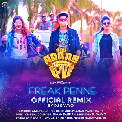 Freak Penne (Official Remix) [From "Oru Adaar Love"] - Single