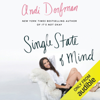 Single State of Mind (Unabridged) - Andi Dorfman