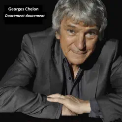 Doucement doucement - Single - Georges Chelon Doucement doucement - Single - Georges Chelon