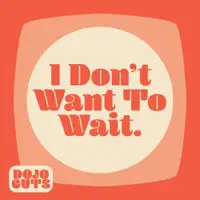 I Don't Want to Wait