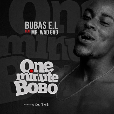 One Minute Bobo (feat. Mr Wad Dag) - Single