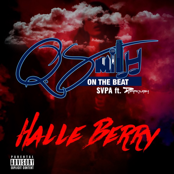 Halle Berry (feat. Dorrough Music) - Single - Q Smith On The Beat & Svpa