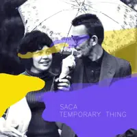 Temporary Thing — SACA