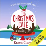 The Christmas Café at Seashell Cove (Unabridged) - Karen Clarke