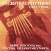 Ancestral Rhythms (Music for Yoga and Peaceful, Relaxing Meditation)