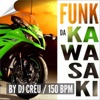 Funk da Kawasaki 150 Bpm (feat. MC Mascote) - Single