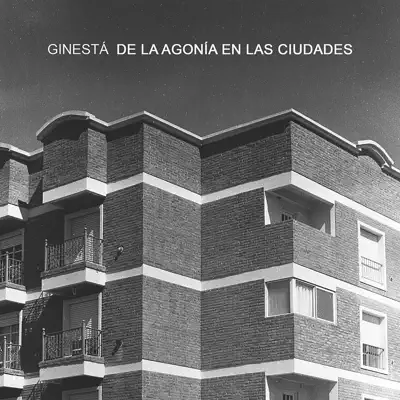 De La Agonía En Las Ciudades - EP - Ginestà